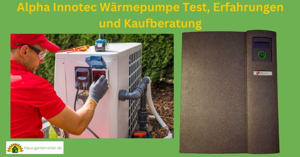 Alpha Innotec Wärmepumpe Test, Erfahrungen und Probleme 🔥